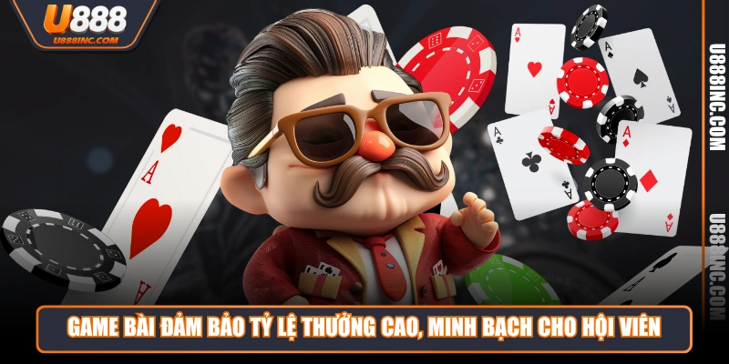 game bai dam bao ty le thuong cao minh bach cho hoi vien Game Bài đảm bảo tỷ lệ thưởng cao, minh bạch cho hội viên