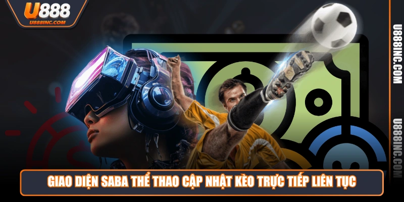 giao dien saba the thao cap nhat keo truc tiep lien tuc Giao diện saba thể thao cập nhật kèo trực tiếp liên tục
