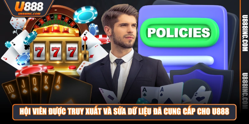 hoi vien duoc truy xuat va sua du lieu da cung cap cho u888 Hội viên được truy xuất và sửa dữ liệu đã cung cấp cho U888