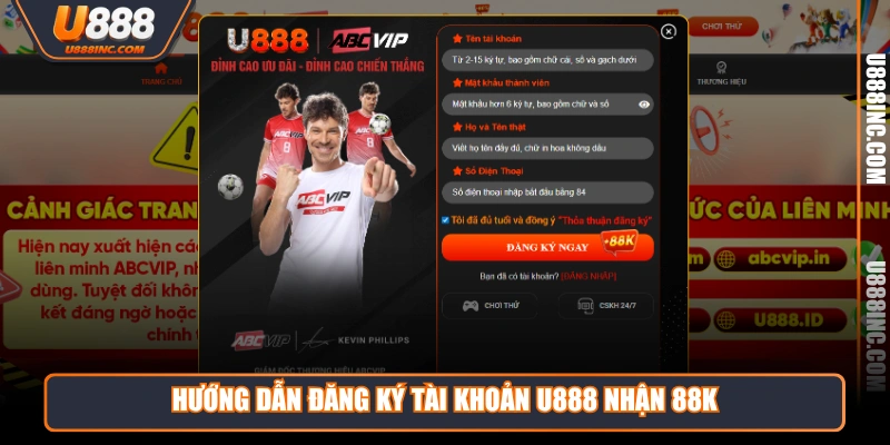 huong dan dang ky tai khoan u888 nhan 88k Hướng dẫn đăng ký tài khoản U888 nhận 88K