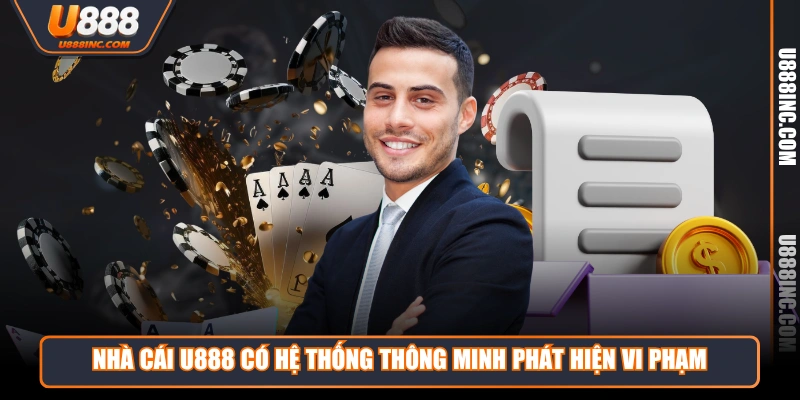 nha cai u888 co he thong thong minh phat hien vi pham Nhà cái U888 có hệ thống thông minh phát hiện vi phạm
