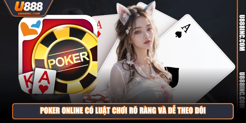 poker online co luat choi ro rang va de theo doi Poker online có luật chơi rõ ràng và dễ theo dõi
