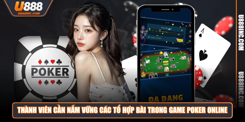 thanh vien can nam vung cac to hop bai trong game poker online Thành viên cần nắm vững các tổ hợp bài trong game poker online