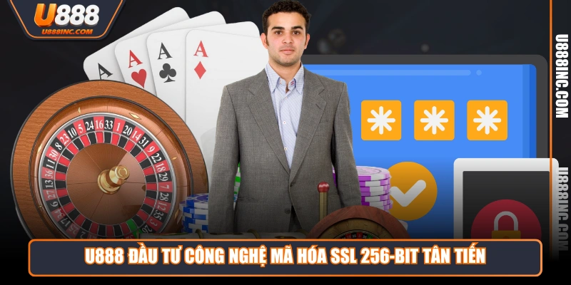 u888 dau tu cong nghe ma hoa ssl 256 bit tan tien U888 đầu tư công nghệ mã hóa SSL 256-bit tân tiến